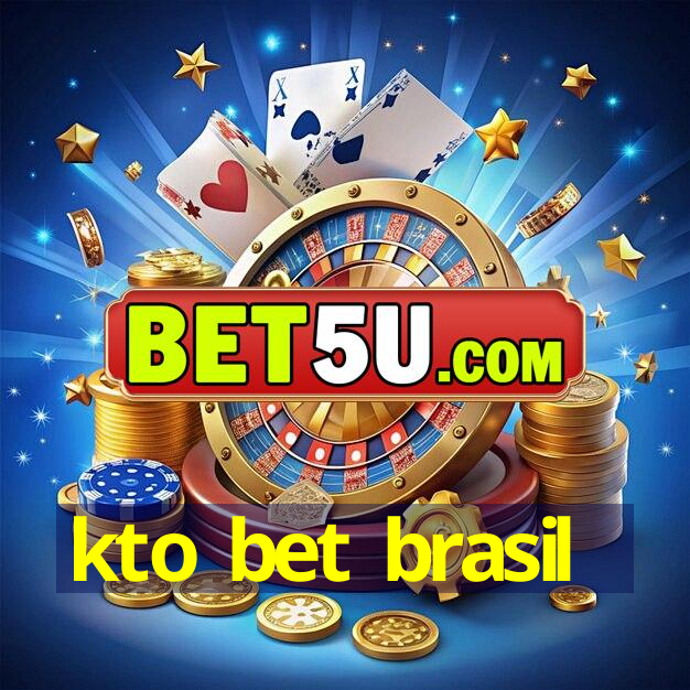 kto bet brasil